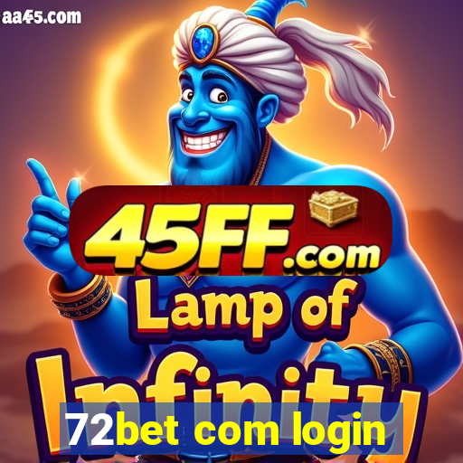 72bet com login